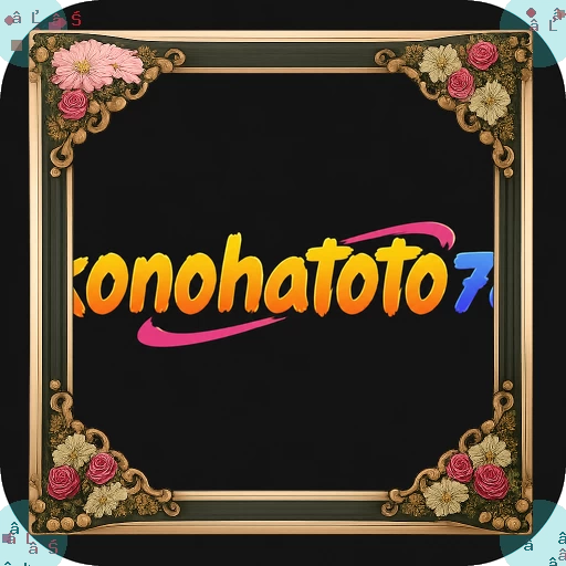 Review Lengkap Aplikasi konohatoto78 Terbaru APK Resmi — ikon aplikasi
